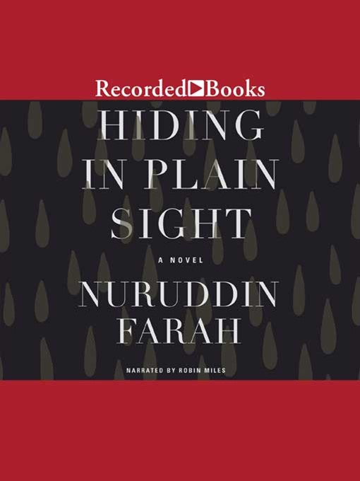 Title details for Hiding in Plain Sight by Nuruddin Farah - Available